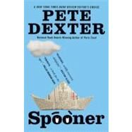 Spooner by Dexter, Pete, 9780446540735