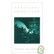 Practical Induction by Millgram, Elijah, 9780674000735