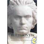 Beethoven and His World by Burnham, Scott G.; Steinberg, Michael P.; Bard Music Festival, 9780691070735