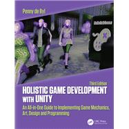 Holistic Game Development With Unity by De Byl, Penny, 9781138480735