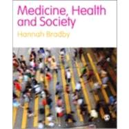 Medical Sociology : Power and Resistance by Hannah Bradby, 9781412920735