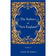 The Fathers of New England by Charles, Andrews M., 9781932080735