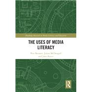 The Uses of Media Literacy by Mcdougall, Julian; Bennett, Pete; Potter, John, 9780367190736