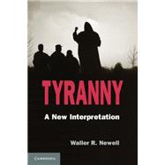 Tyranny by Newell, Waller R., 9781107610736