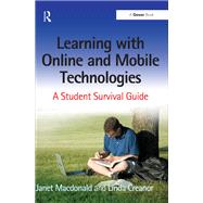 Learning with Online and Mobile Technologies: A Student Survival Guide by MacDonald,Janet, 9781138470736