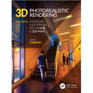 3D Photorealistic Rendering: Interiors & Exteriors with V-Ray and 3ds Max by Cardoso,Jamie, 9781138780736