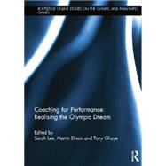 Coaching for Performance: Realising the Olympic Dream by Lee; Sarah, 9781138850736