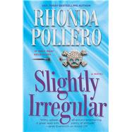 Slightly Irregular by Pollero, Rhonda, 9781416590736