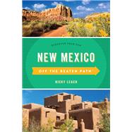 New Mexico Off the Beaten Path Discover Your Fun by Leach, Nicky, 9781493030736