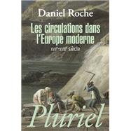 Les circulations dans l'Europe moderne by Daniel Roche, 9782818500736