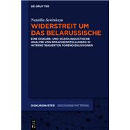 Widerstreit Um Das Belarussische by Savitskaya, Natallia, 9783110690736