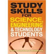 Study Skills for Science, Engineering & Technology Students by Maier, Pat; Barney, Anna; Price, Geraldine, 9780273720737