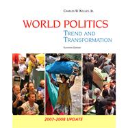World Politics Trend and Transformation, 2007-2008 Update by Kegley, Charles W., 9780495410737