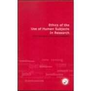 Ethics of the Use of Human Subjects in Research: (Practical Guide) by Shamoo; Adil, 9780815340737