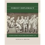 Forest Diplomacy by Nicolas W. Proctor, 9781469670737