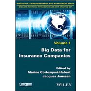 Big Data for Insurance Companies by Corlosquet-Habart , Marine; Janssen, Jacques, 9781786300737