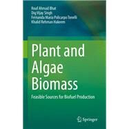 Plant and Algae Biomass by Rouf Ahmad Bhat; Dig Vijay Singh; Fernanda Maria Policarpo Tonelli; Khalid Rehman Hakeem, 9783030940737