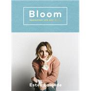 Bloom Navigating Life and Style by Lalonde, Estee, 9780147530738