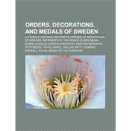 Orders, Decorations, and Medals of Sweden by Not Available (NA), 9781157260738