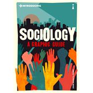 Introducing Sociology A Graphic Guide by Nagle, John; Pierini, Piero, 9781785780738