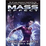 Mass Effect: Deception by DIETZ, WILLIAM C., 9780345520739