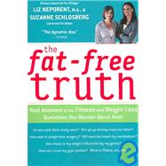 The Fat Free Truth: 239 Real Answers to the Fitness and Weight-Loss Questions You Wonder About Most by Neporent, Liz, 9780618310739