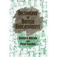 Dictionary of British Educationists by Aldrich,Richard, 9781138990739