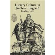 Literary Culture in Jacobean England Reading 1621 by Salzman, Paul, 9781403900739