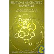 Relationship-Centered Lawyering by Brooks, Susan L.; Madden, Robert G., 9781594600739