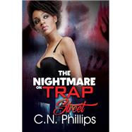 The Nightmare on Trap Street by Phillips, C. N., 9781645560739