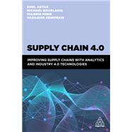 Supply Chain 4.0 by Zeimpekis, Vasileios; Aktas, Emel; Bourlakis, Michael; Minis, Ioannis, 9781789660739