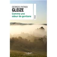 Comme une odeur de gentiane by Georges-Patrick Gleize, 9782702190739