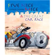 Five Nice Mice & the Great Car Race by Tashiro, Chisato; Tashiro, Chisato, 9789888240739