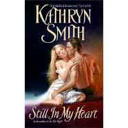 STILL MY HEART              MM by SMITH KATHRYN, 9780060740740