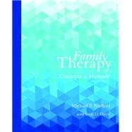 Family Therapy Concepts and Methods with Enhanced Pearson eText -- Access Card Package by Nichols, Michael P.; Davis, Sean, 9780134300740