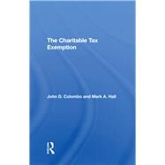 The Charitable Tax Exemption by Colombo, John D.; Hall, Mark A., 9780367290740