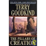 The Pillars of Creation by Goodkind, Terry, 9780765340740