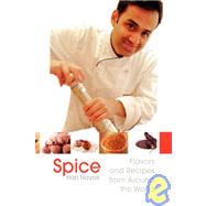 Spice : Flavors and Recipes from Around the World by NAYAK HARI, 9781436320740