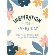 Inspiration for Every Day by Summersdale Publishers, 9781837990740