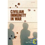 Civilian Immunity in War by Primoratz, Igor, 9780199290741