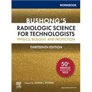 Workbook for Bushongs Radiologic Science for Technologists by Bushong, Stewart C., 9780323930741