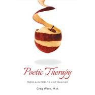 Poetic Therapy by Ware, Greg, 9780996860741