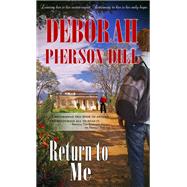 Return to Me by Dill, Deborah Pierson, 9781611160741