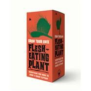 The Grow Your Own Flesh Eating Plant Kit Everything You Need to Grow a Venus Flytrap by Cider Mill Press, 9781646430741