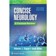 Concise Neurology: A Focused Review, 2nd Edition by Espay, Alberto J.; Biller, Jose, 9781975110741