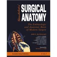 Skandalakis' Surgical Anatomy The Embryologic and Anatomic Basis of Modern Surgery by Skandalakis, John E.; Colborn, Gene L.; Weidman, Thomas W.; Jr, Roger S. Foster; Kingsnorth, Andrew N.; Skandalakis, Lee J.; Skandalakis, Panajiotis N.; Mirilas, Petros; Sarr, Michael J., 9789603990741