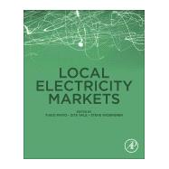 Local Electricity Markets by Pinto, Tiago; Vale, Zita; Widergren, Steve, 9780128200742