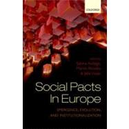 Social Pacts in Europe Emergence, Evolution, and Institutionalization by Avdagic, Sabina; Rhodes, Martin; Visser, Jelle, 9780199590742