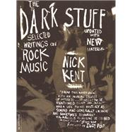 The Dark Stuff by Nick Kent; Iggy Pop, 9780786730742