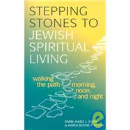 Stepping Stones to Jewish Spiritual Living by Mirel, James L.; Werth, Karen Bonnell, 9781580230742